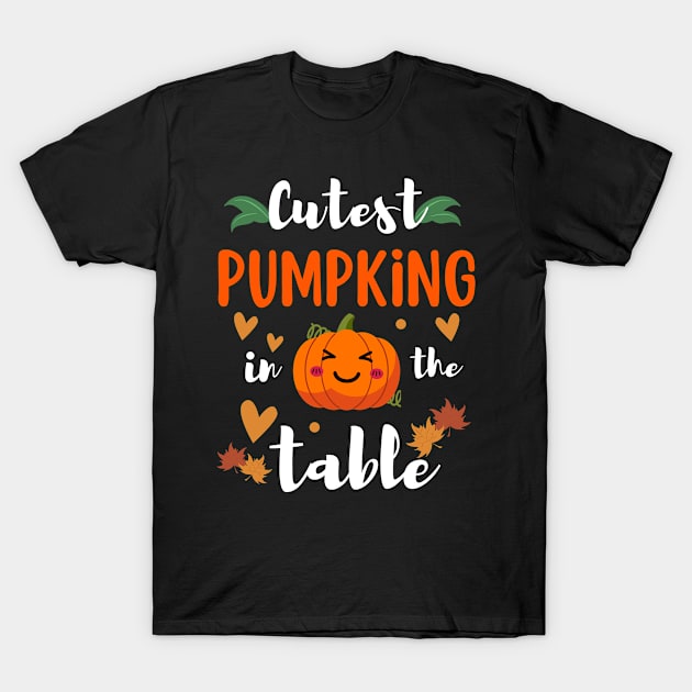 Cutest Pumpkin In The Table - Pumpkin Halloween T-Shirt by Arts-lf